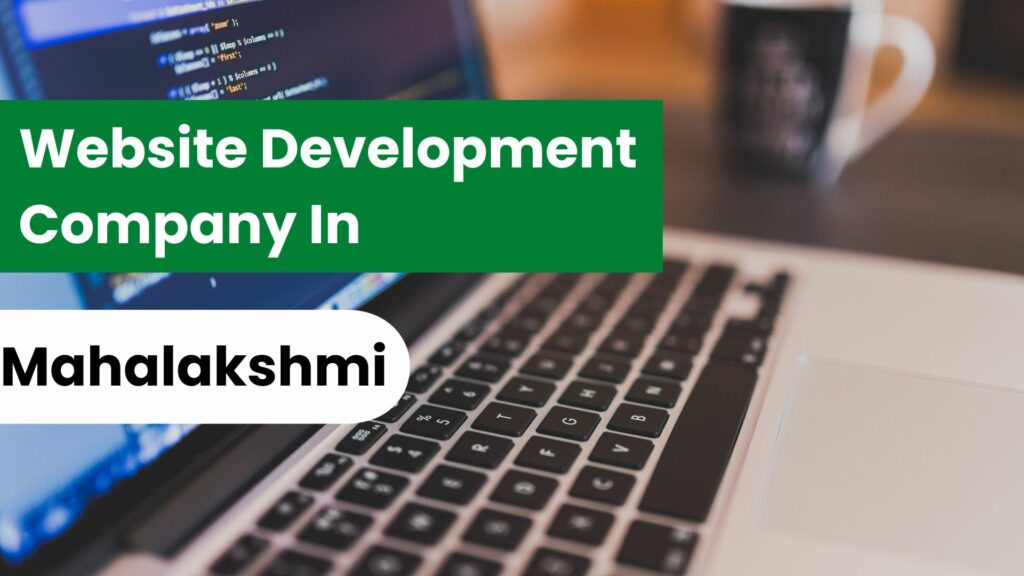 Website Development Company In Mahalakshmi