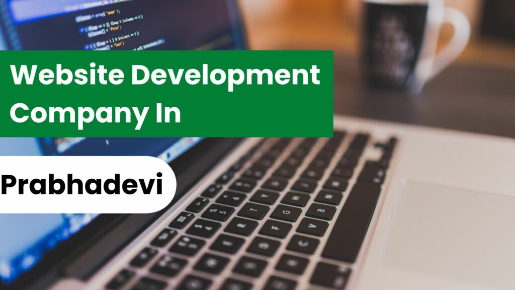 Website Development Company In Prabhadevi