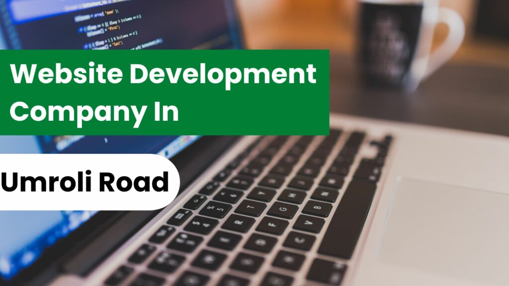 Website Development Company In Umroli Road