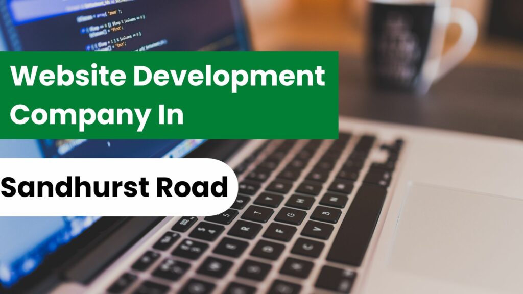 Website Development Company In Sandhurst Road