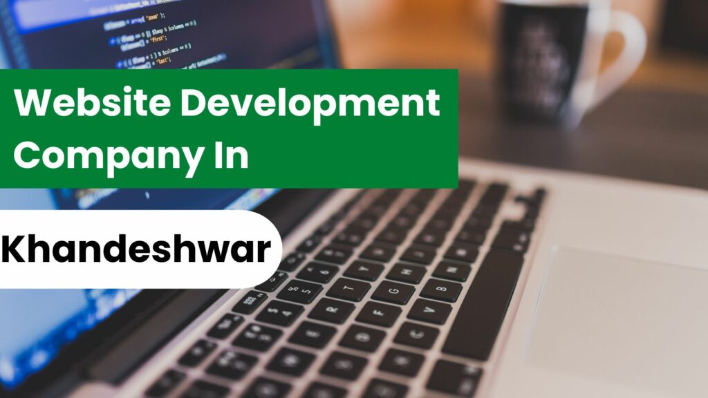 Website Development Company In Khandeshwar
